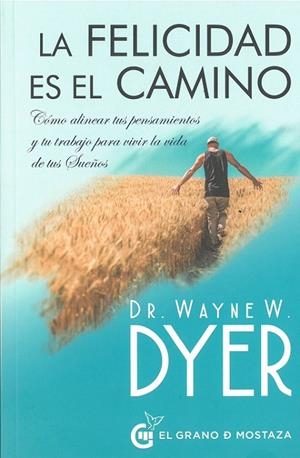 FELICIDAD ES EL CAMINO, LA | 9788412072433 | DYER, WAYNE W.