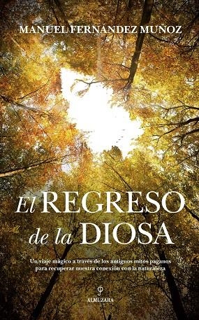 REGRESO DE LA DIOSA, EL | 9788417954352 | FERNÁNDEZ MUÑOZ, MANUEL