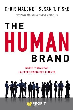 HUMAN BRAND, THE | 9788417942199 | MALONE, CHRIS / FISKE, SUSAN T.