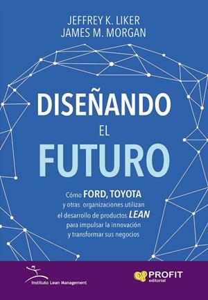 DISEÑANDO EL FUTURO | 9788417942106 | LIKER, JEFFREY K. / MORGAN, JAMES M.