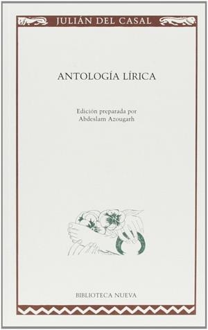 ANTOLOGIA LIRICA | 9788497420099 | DEL CASAL, JULIÁN