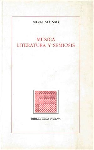 MUSICA LITERATURA Y SEMIOSIS | 9788470309014 | ALONSO, SILVIA