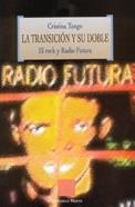 TRANSICION Y SU DOBLE EL ROCK Y RADIO FUTURA | 9788497425919 | TANGO, CRISTINA