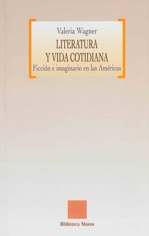 LITERATURA Y VIDA COTIDIANA | 9788497424226 | WAGNER, VALERIA