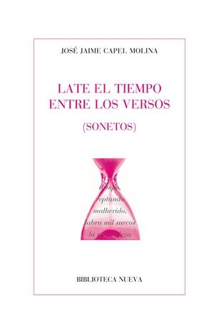 LATE EL TIEMPO ENTRE LOS VERSOS | 9788499407067 | CAPEL MOLINA, JOSE JAIME