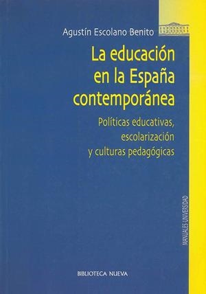 EDUCACION EN LA ESPAÑA CONTEMPORANEA, LA | 9788497420433 | ESCOLANO BENITO, AGUSTIN