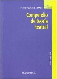 COMPENDIO DE TEORIA TEATRAL | 9788497423618 | GRILLO TORRES, MARIA PAZ
