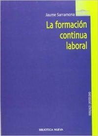 FORMACION CONTINUA LABORAL, LA | 9788497420785 | SARRAMONA LOPEZ, JAUME