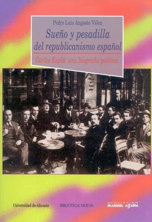 SUEÑO Y PESADILLA DEL REPUBLICANISMO ESPAÑOL | 9788470309656 | ANGOSTO VÉLEZ, PEDRO LUIS