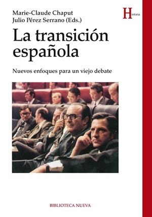 TRANSICION ESPAÑOLA, LA | 9788416170104 | CHAPUT / PEREZ