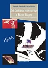 DEL OCCIDENTE MITICO GRIEGO A TARSIS-TARTESO | 9788497423441 | GONZALEZ DE CANALES, FERNANDO