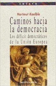 CAMINOS HACIA LA DEMOCRACIA | 9788497422895 | KAELBLE, HARTMUNT/ABELLÁN, JOAQUÍN (ED.)