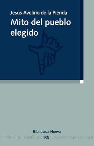 MITO DEL PUEBLO ELEGIDO | 9788499401621 | AVELINO DE LA PIENDA, JESUS