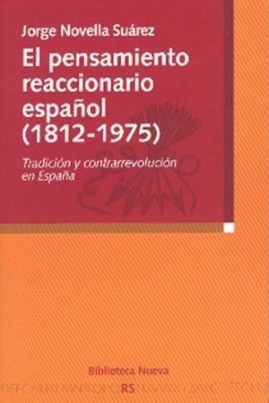 PENSAMIENTO REACCIONARIO ESPAÑOL (1812-1975), EL | 9788497425483 | NOVELLA SUAREZ, JORGE