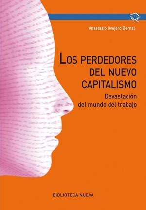 PERDEDORES DEL NUEVO CAPITALISMO, LOS | 9788416170807 | OVEJERO BERNAL, ANASTASIO