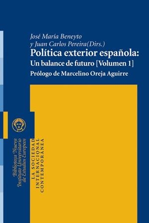 POLITICA EXTERIOR ESPAÑOLA: UN BALANCE DE FUTURO | 9788499402963 | BENEYTO, JOSE MARIA