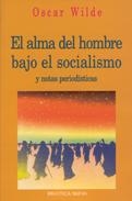 ALMA DEL HOMBRE BAJO EL SOCIALISMO Y NOTAS PERIODISTICAS, EL | 9788470309632 | WILDE, OSCAR