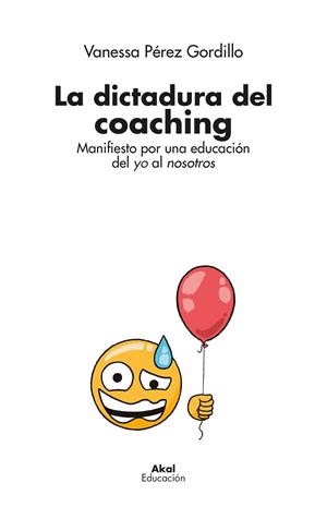 DICTADURA DEL COACHING, LA | 9788446047957 | PÉREZ GORDILLO, VANESSA