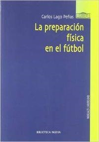 PREPARACION FISICA EN EL FUTBOL, LA | 9788497420440 | LAGO PEÑAS, CARLOS
