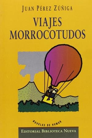 VIAJES MORROCOTUDOS | 9788470303531 | PÉREZ ZÚÑIGA, JUAN/GARCÍA FUENTES, ENRIQUE (ED.)