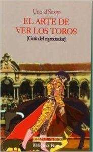 ARTE DE VER LOS TOROS, EL | 9788470307768 | UNO AL SESGO