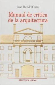 MANUAL DE CRITICA DE LA ARQUITECTURA | 9788497424059 | DIEZ DEL CORRAL, JUAN
