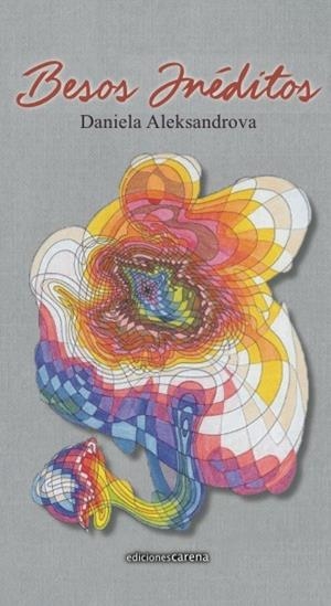 BESOS INEDITOS | 9788416418909 | ALEKSANDROVA, DANIELA