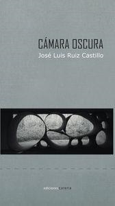 CAMARA OSCURA | 9788416054848 | RUIZ CASTILLO, JOSE LUIS