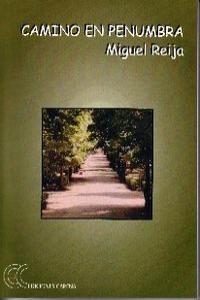CAMINO EN PENUMBRA | 9788496357013 | REIJA GARRIDO, MIGUEL