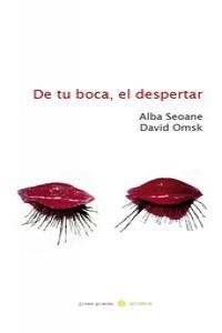 DE TU BOCA EL DESPERTAR | 9788415681892 | MAÑAS / SEOANE