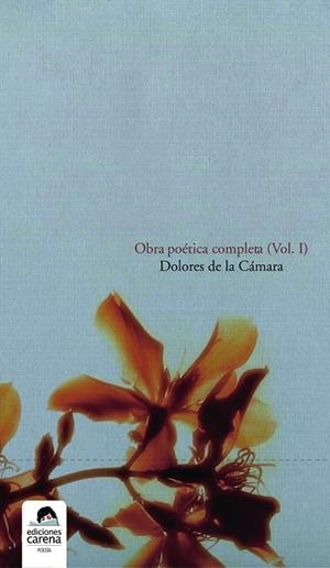 OBRA POETICA COMPLETA DOLORES CAMARA MURIAS II | 9788496357792 | CAMARA MURIAS, DOLORES