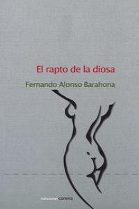 RAPTO DE LA DIOSA, EL | 9788415681748 | ALONSO, FERNANDO
