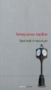 TELEGRAMAS TARDIOS | 9788415324584 | AVIK ARUTYNYAN, SLAVI