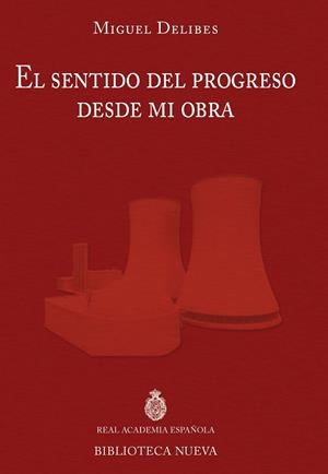 SENTIDO DEL PROGRESO DESDE MI OBRA, EL | 9788499406541 | DELIBES SETIEN, MIGUEL