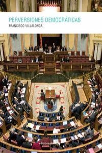 PERVERSIONES DEMOCRATICAS | 9788415681106 | VILLALONGA, FRANCISCO