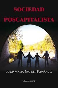 SOCIEDAD POSCAPITALISTA | 9788416054275 | TRIGINER FERNANDEZ, JOSEP MARIA