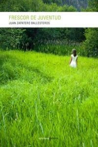 FRESCOR DE JUVENTUD | 9788415681526 | ZAPATERO, JUAN