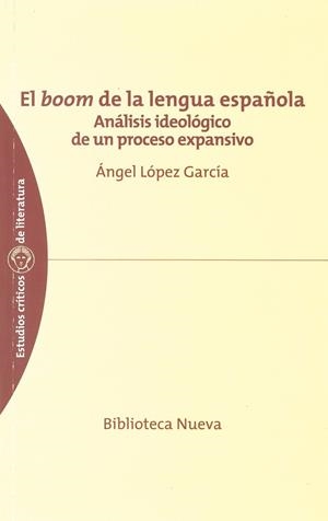 BOOM DE LA LENGUA ESPAÑOLA, EL | 9788497426626 | LOPEZ GARCIA, ANGEL