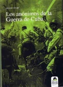 ANONIMOS DE LA GUERRA DE CUBA, LOS | 9788492619559 | VIVAR LOPEZ, EMILIO