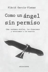 COMO UN ANGEL SIN PERMISO | 9788415324515 | GARCIA PLANAS, PLACID