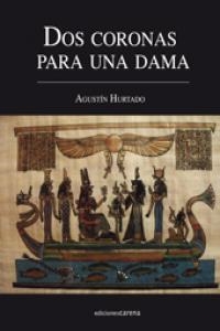 DOS CORONAS PARA UNA DAMA | 9788415471851 | HURTADO PEREZ, AGUSTIN
