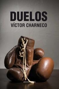 DUELOS | 9788415681861 | CHARNECO SAEZ, VICTOR DANIEL
