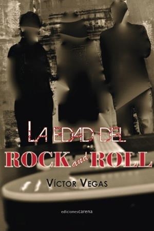 EDAD DEL ROCK AND ROLL, LA | 9788416054800 | VEGAS, VICTOR