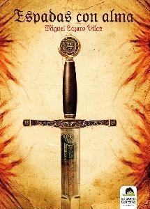 ESPADAS CON ALMA | 9788492619207 | LAZARO VILAS, MIGUEL