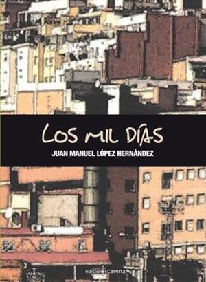 MIL DIAS, LOS | 9788415021872 | LOPEZ HERNANDEZ, JUAN MANUEL
