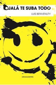 OJALA TE SUBA TODO | 9788416054145 | BENVENUTY ALCALDE, LUIS