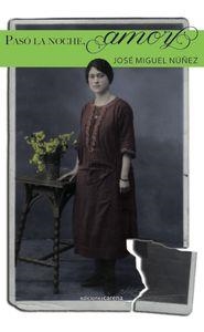 PASO LA NOCHE AMOR | 9788416054121 | NUÑEZ MORENO, JOSE MIGUEL