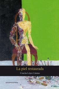 PIEL RESTAURADA, LA | 9788415681021 | LOPEZ, CONCHA