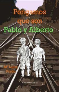 PONGAMOS QUE SON PABLO Y ALBERTO | 9788416054350 | PRADO SANCHEZ, MARIA LAURA