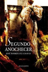 SEGUNDO ANOCHECER | 9788415471974 | RODRIGUEZ CHAVES, JOSE